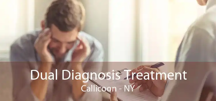 Dual Diagnosis Treatment Callicoon - NY