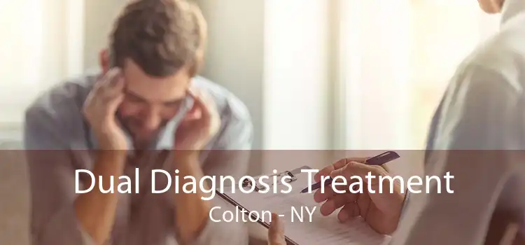 Dual Diagnosis Treatment Colton - NY