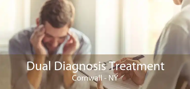 Dual Diagnosis Treatment Cornwall - NY