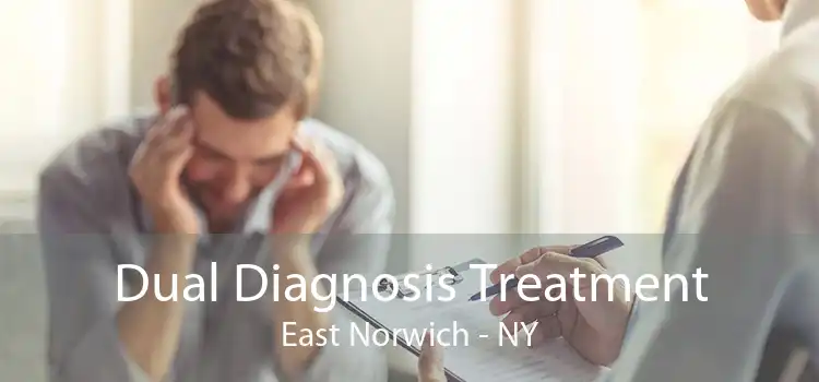 Dual Diagnosis Treatment East Norwich - NY
