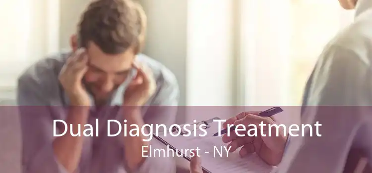 Dual Diagnosis Treatment Elmhurst - NY