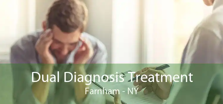 Dual Diagnosis Treatment Farnham - NY