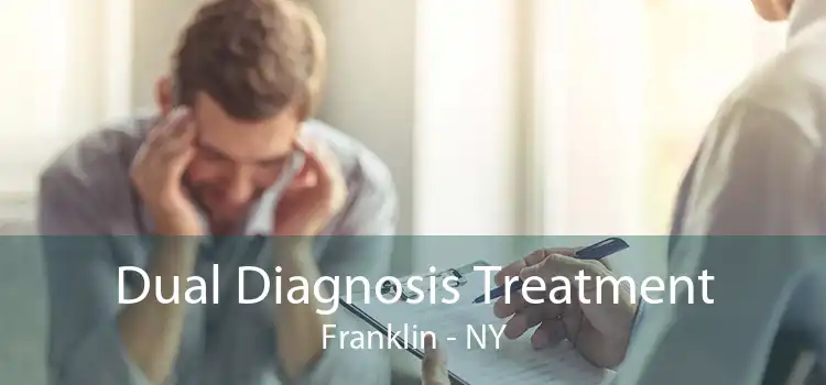 Dual Diagnosis Treatment Franklin - NY