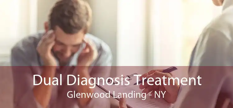 Dual Diagnosis Treatment Glenwood Landing - NY