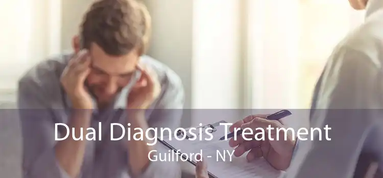 Dual Diagnosis Treatment Guilford - NY