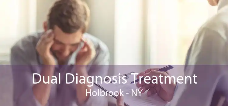 Dual Diagnosis Treatment Holbrook - NY