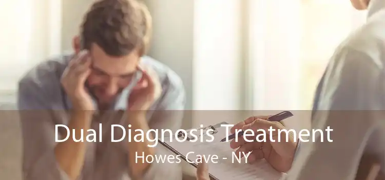 Dual Diagnosis Treatment Howes Cave - NY