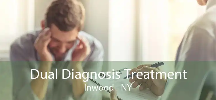 Dual Diagnosis Treatment Inwood - NY