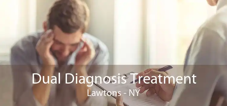Dual Diagnosis Treatment Lawtons - NY