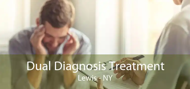 Dual Diagnosis Treatment Lewis - NY