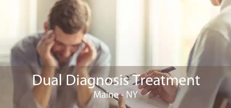 Dual Diagnosis Treatment Maine - NY
