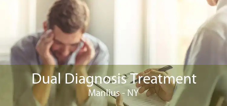 Dual Diagnosis Treatment Manlius - NY