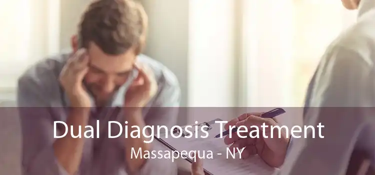 Dual Diagnosis Treatment Massapequa - NY