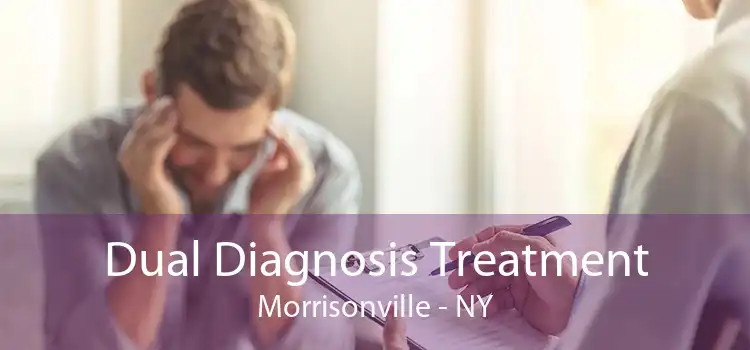 Dual Diagnosis Treatment Morrisonville - NY