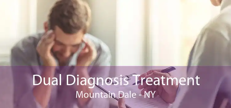 Dual Diagnosis Treatment Mountain Dale - NY