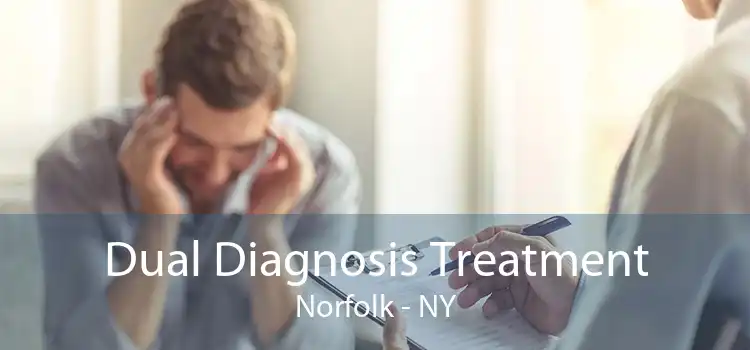 Dual Diagnosis Treatment Norfolk - NY