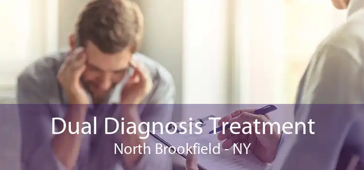 Dual Diagnosis Treatment North Brookfield - NY