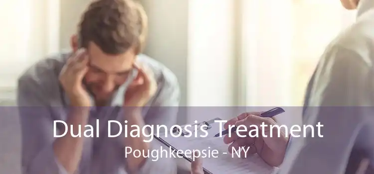 Dual Diagnosis Treatment Poughkeepsie - NY