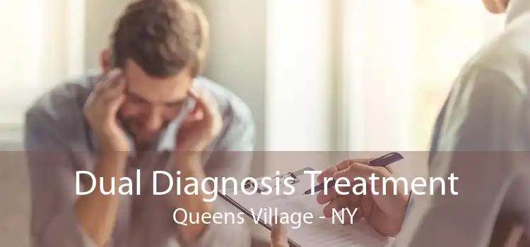 Dual Diagnosis Treatment Queens Village - NY