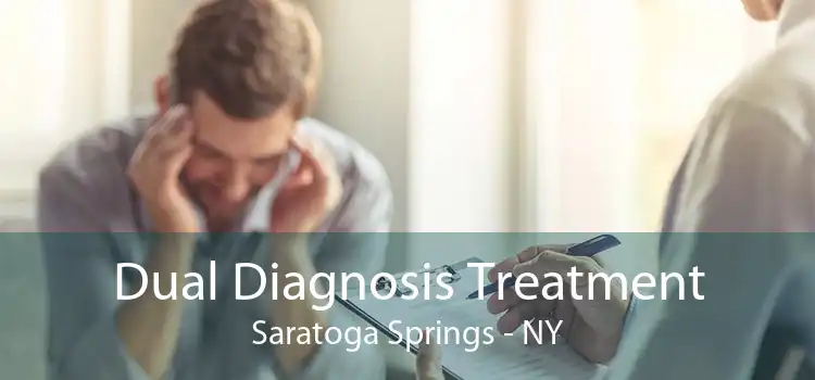 Dual Diagnosis Treatment Saratoga Springs - NY