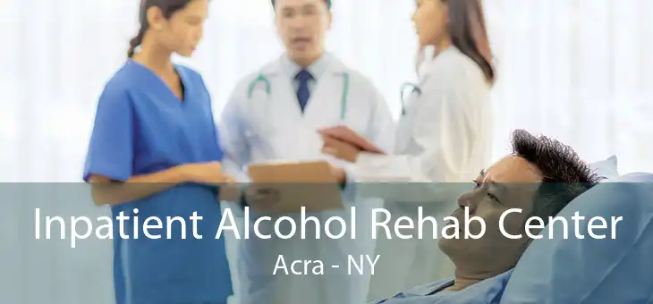 Inpatient Alcohol Rehab Center Acra - NY