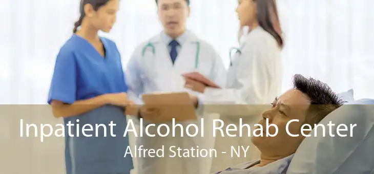 Inpatient Alcohol Rehab Center Alfred Station - NY