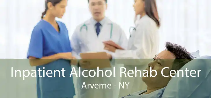 Inpatient Alcohol Rehab Center Arverne - NY