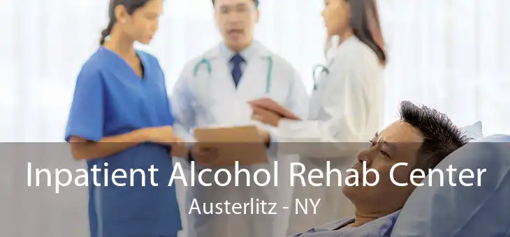 Inpatient Alcohol Rehab Center Austerlitz - NY