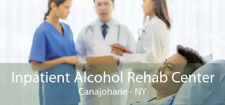 Inpatient Alcohol Rehab Center Canajoharie - NY