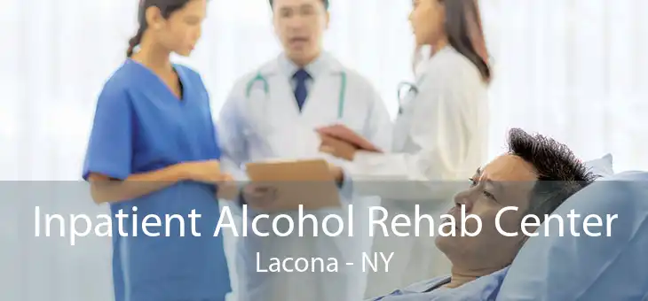 Inpatient Alcohol Rehab Center Lacona - NY