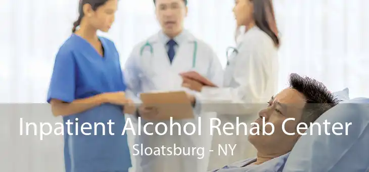 Inpatient Alcohol Rehab Center Sloatsburg - NY