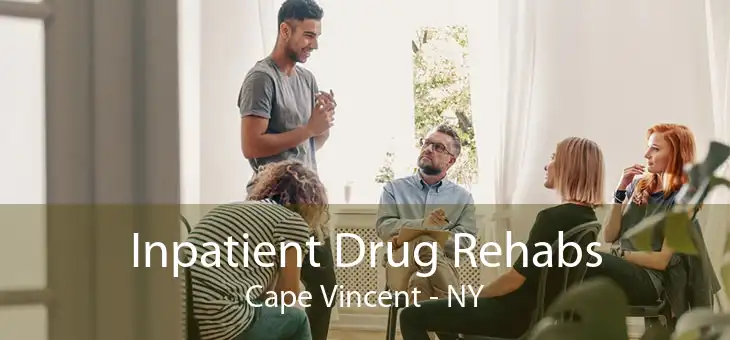 Inpatient Drug Rehabs Cape Vincent - NY
