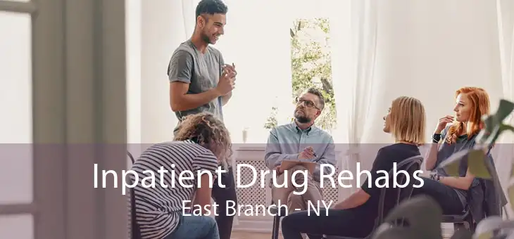 Inpatient Drug Rehabs East Branch - NY