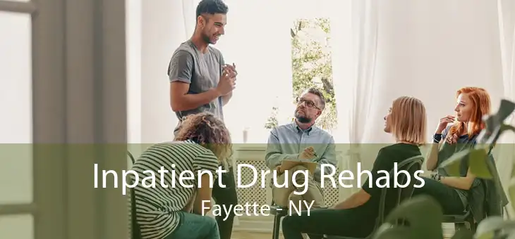 Inpatient Drug Rehabs Fayette - NY