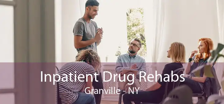 Inpatient Drug Rehabs Granville - NY