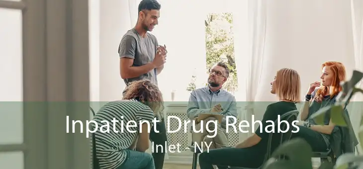 Inpatient Drug Rehabs Inlet - NY