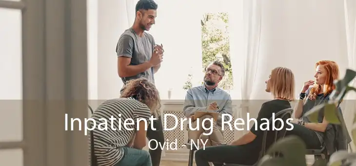 Inpatient Drug Rehabs Ovid - NY