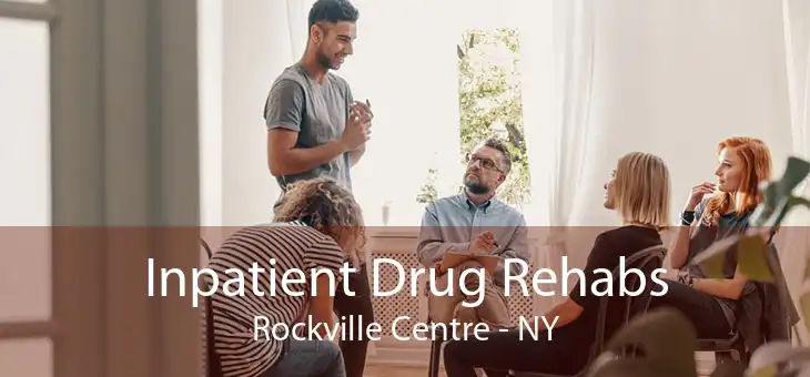 Inpatient Drug Rehabs Rockville Centre - NY
