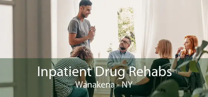 Inpatient Drug Rehabs Wanakena - NY