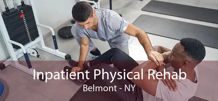 Inpatient Physical Rehab Belmont - NY