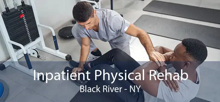Inpatient Physical Rehab Black River - NY