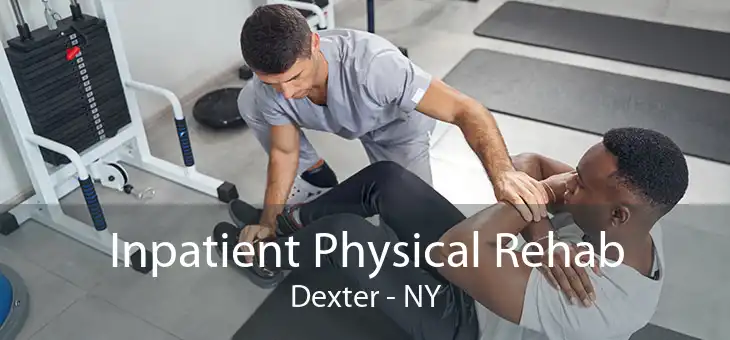 Inpatient Physical Rehab Dexter - NY