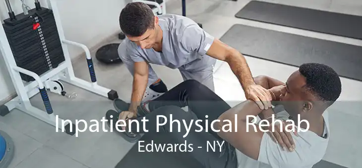Inpatient Physical Rehab Edwards - NY