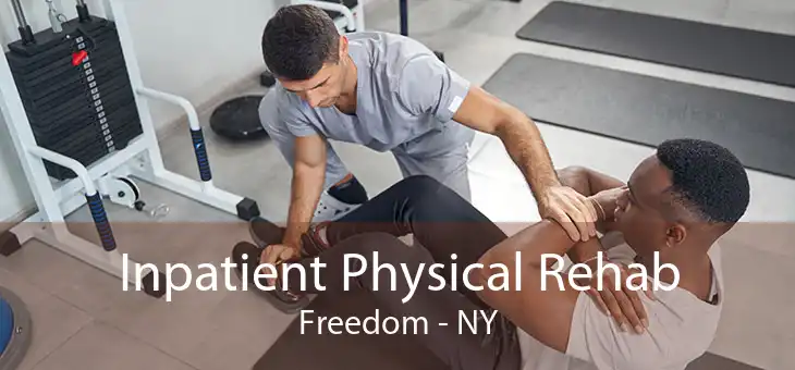 Inpatient Physical Rehab Freedom - NY