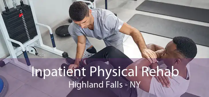 Inpatient Physical Rehab Highland Falls - NY