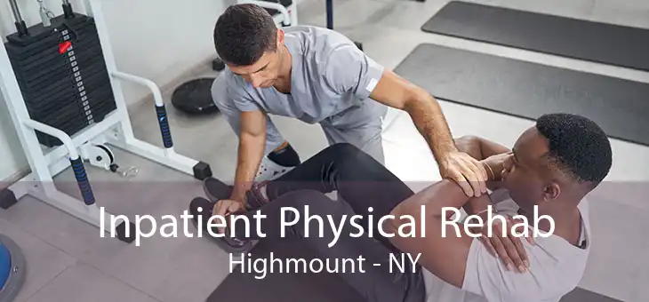 Inpatient Physical Rehab Highmount - NY
