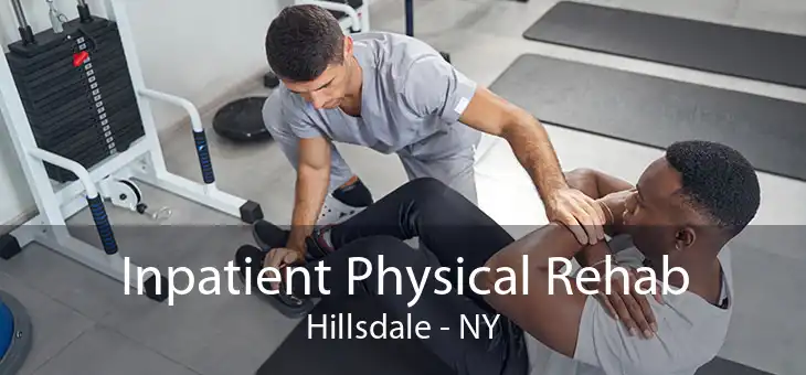 Inpatient Physical Rehab Hillsdale - NY