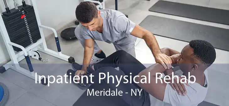 Inpatient Physical Rehab Meridale - NY