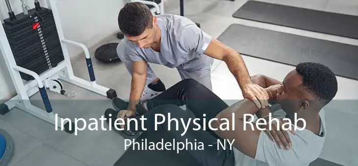 Inpatient Physical Rehab Philadelphia - NY