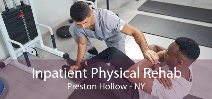 Inpatient Physical Rehab Preston Hollow - NY